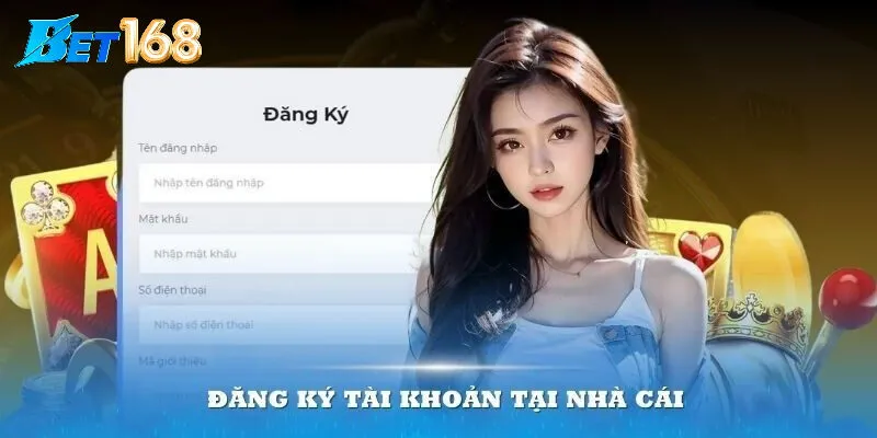 Đăng Ký Bet168 – Bước Đầu Tiên Trải Nghiệm Cả Thế Giới Cá Cược